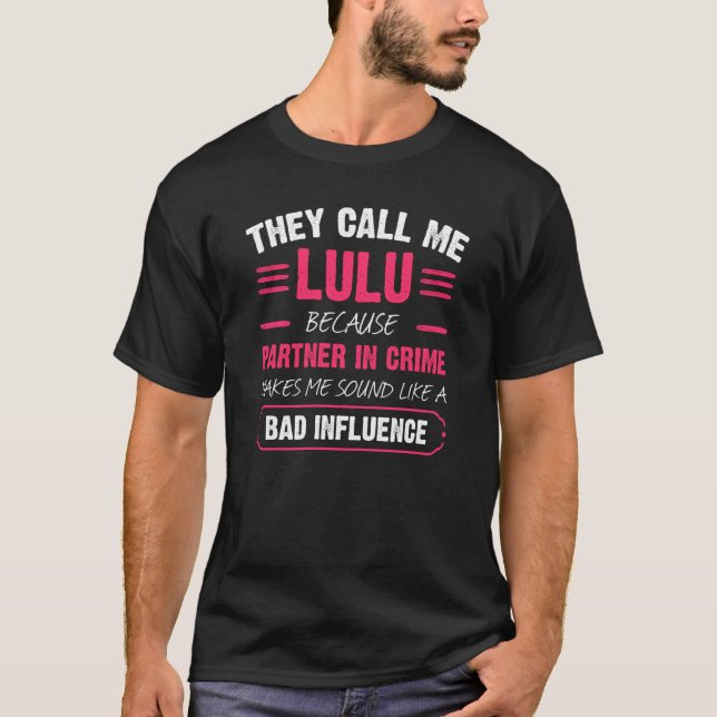 Camiseta Me Llaman Lulu Porque Pareja En Crimen Es Divertid (Anverso)