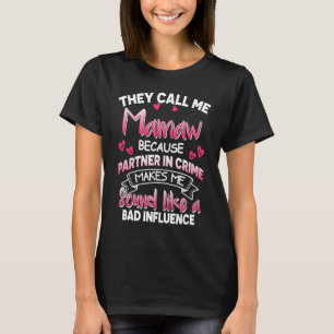 Camiseta Me Llaman Mamaw Mejor Abuela Mamá Tía Nana