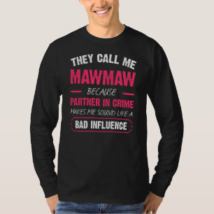 Camiseta Me Llaman Mawmaw Porque Socio En Crimen Es Diverti