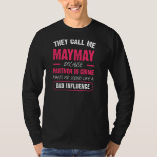 Camiseta Me Llaman Maymay Porque Socio En Crimen Es Diverti