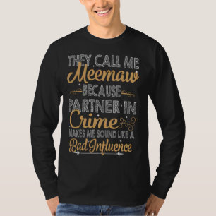 Camiseta Me llaman Meemaw porque socia del crimen mala