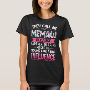 Camiseta Me Llaman Memaw Porque Se Asocian Con La Madre Del