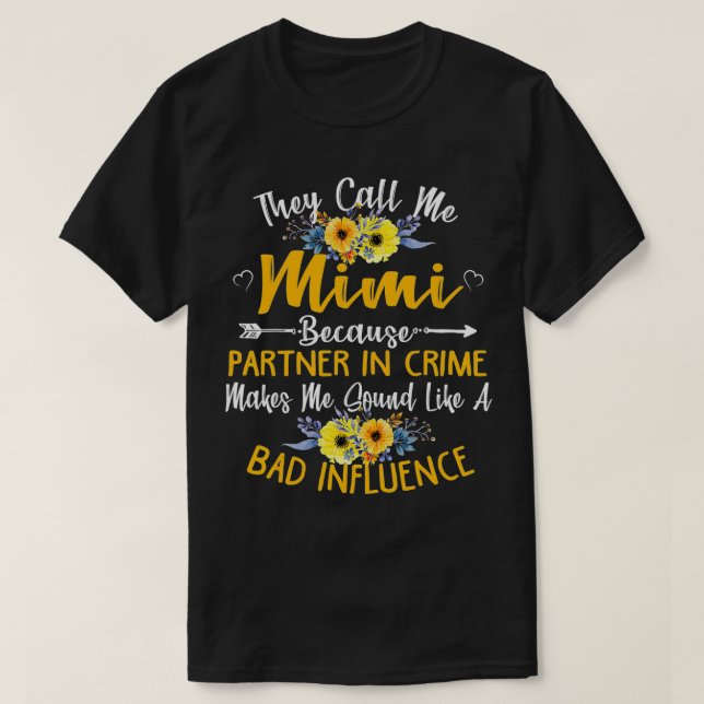 Camiseta Me Llaman Mimi Porque Es Socio De Madres Criminale (Diseño del anverso)