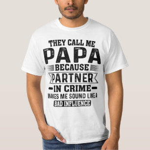 Camiseta Me Llaman Papa Porque Es Socio En El Crimen
