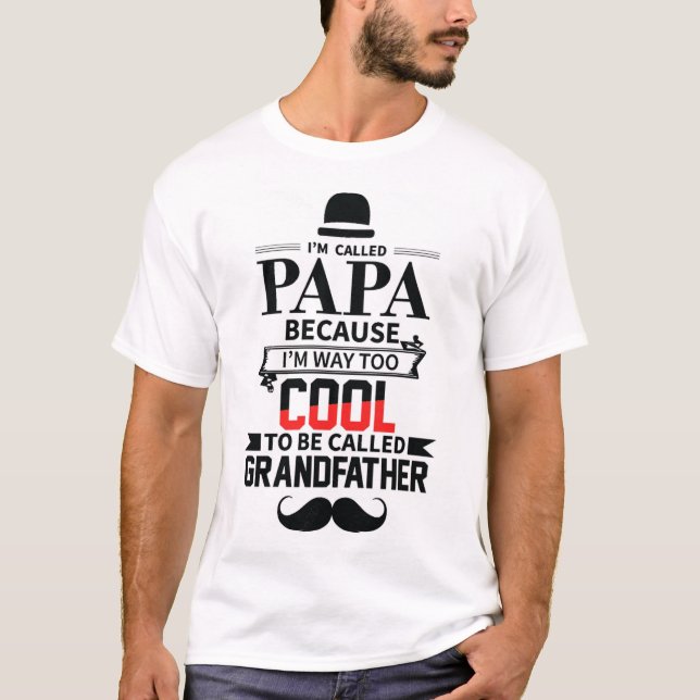 Camiseta Me llaman papá porque estoy bien para que me llame (Anverso)