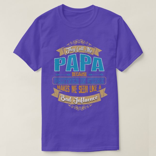 Camiseta Me Llaman Papa - Socio En El Crimen Influencia Mal (Diseño del anverso)