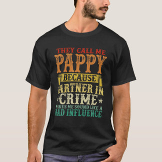 Camiseta Me Llaman Pappy Porque Mi Compañera De Crimen Es P