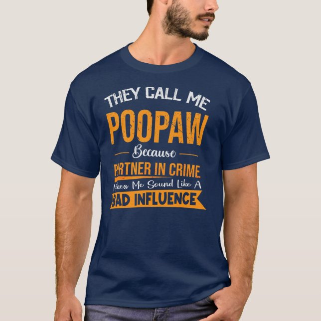 Camiseta Me Llaman Poopaw Porque Es Socio En El Crimen (Anverso)