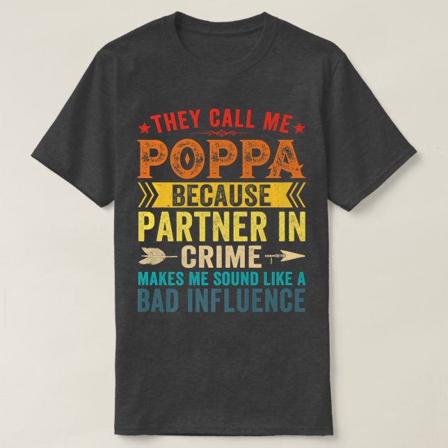 Camiseta Me Llaman Poppa Porque Socio En Crimen Padre (Diseño del anverso)
