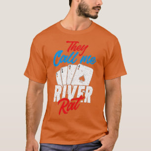 Camiseta Me Llaman River Rat Funny Poker Player
