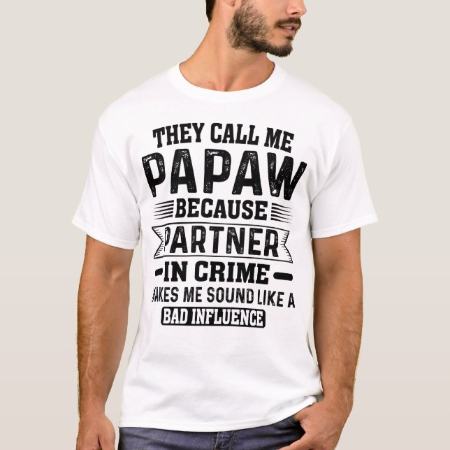 Camiseta Me Llaman Socio Papaw En El Día Del Crimen Padre (Anverso)