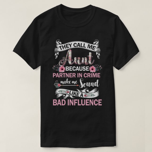 Camiseta Me Llaman Tía Porque Es Un Socio En El Crimen (Diseño del anverso)