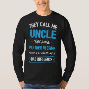 Camiseta Me Llaman Tío Porque Un Socio En El Crimen