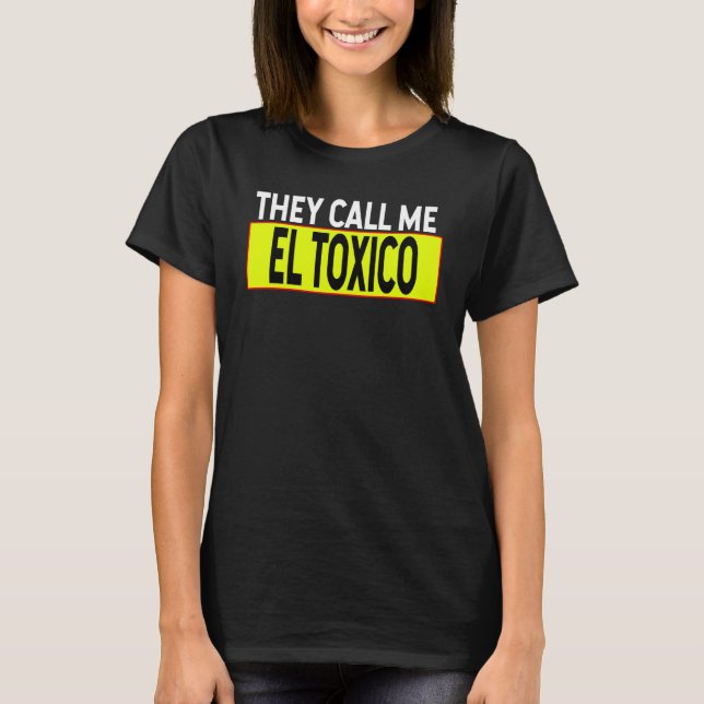 Camiseta Me llaman Toxica Tipografía Blanca Español Sayin (Anverso)