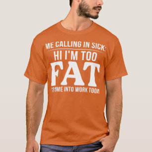 Camiseta Me Llamo Enfermo Hola Soy Demasiado Gracioso Para