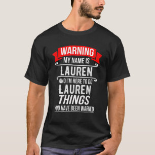 Camiseta Me llamo Lauren y estoy aquí para hacer cosas Lau