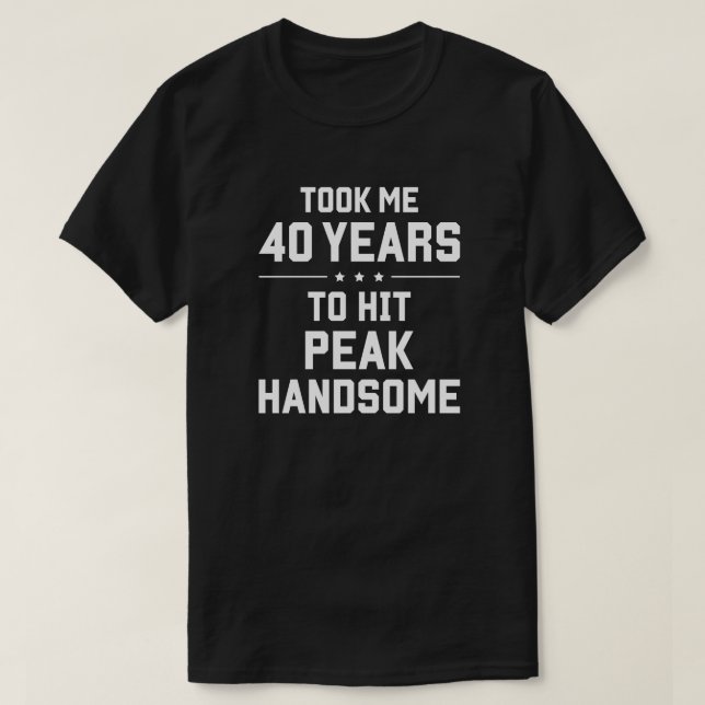 Camiseta Me llevó 40 años alcanzar el pico apuesto (Diseño del anverso)