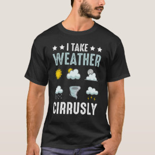 Camiseta Me Llevo El Clima A Un Meteorólogo Cirruso.
