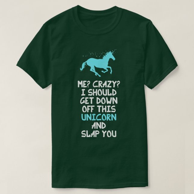 Camiseta Me Llucho Que Debí Bajar De Este Unicornio Y (Diseño del anverso)