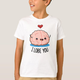 Camiseta Me Lobe Tu Gracioso Pun Cerebro