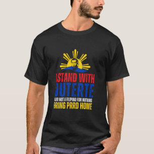 Camiseta Me mantengo con Digong Duterte PRRD DU30 Bandera F