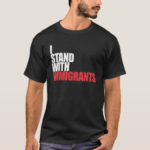 Camiseta Me mantengo con inmigrantes soñador Me mantengo co