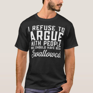 Camiseta Me niego a discutir con personas que deberían tene