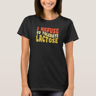 Camiseta Me niego a tolerar la lactosa 5
