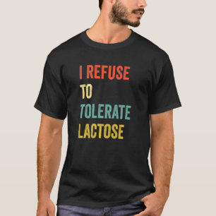 Camiseta Me niego a tolerar la lactosa 6