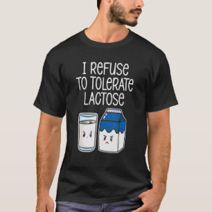 Camiseta Me Niego A Tolerar La Lactosa Graciosa Evitar El D