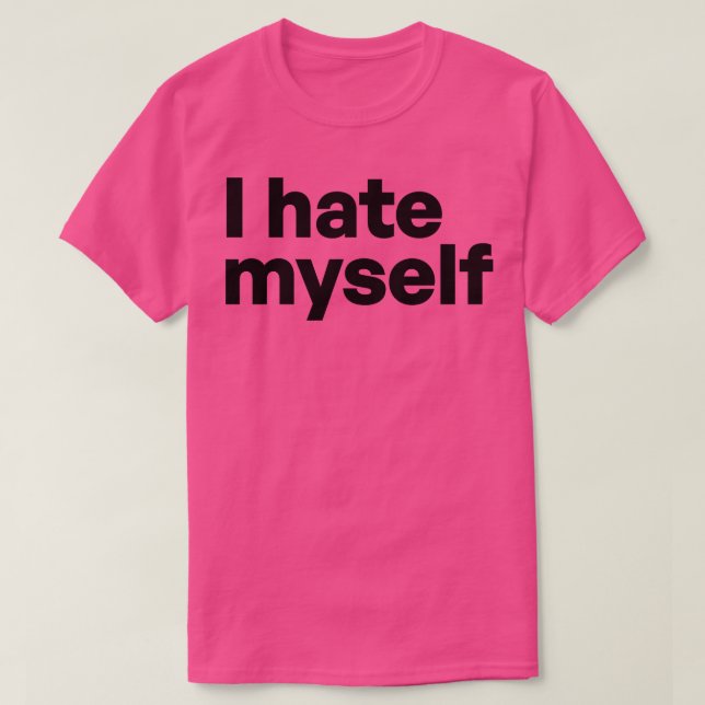Camiseta Me odio (Diseño del anverso)