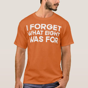 Camiseta Me olvido de lo que eran ocho para el beso violent