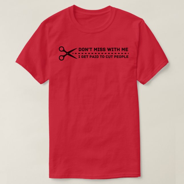 Camiseta Me pagan para cortar a la gente 6 (Diseño del anverso)