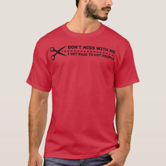 Camiseta Me pagan para cortar a la gente 6