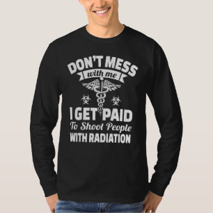 Camiseta Me Pagan Para Disparar Radiología Rad Tech X Ray