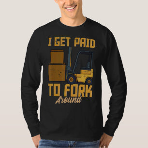 Camiseta Me Pagan Para Forjar El Humor Fun Forklift