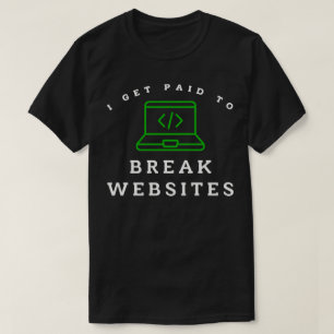 Camiseta Me pagan por romper sitios web
