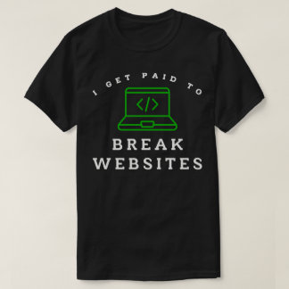 Camiseta Me pagan por romper sitios web