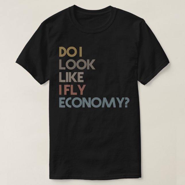 Camiseta ¿Me Parece Que Vuelo A La Economía Graciosa Retro  (Diseño del anverso)