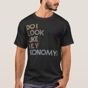 Camiseta ¿Me Parece Que Vuelo A La Economía Graciosa Retro 