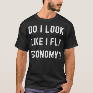 Camiseta ¿Me Parece Que Vuelo En Economía Graciosa En Prime
