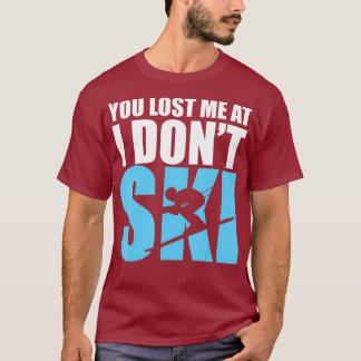 Camiseta Me perdiste en que no esquio para los amantes de l