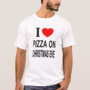 Camiseta Me ❤️ PIZZA EN VÍSPERA DE NAVIDAD AMO PIZZA EN NAV
