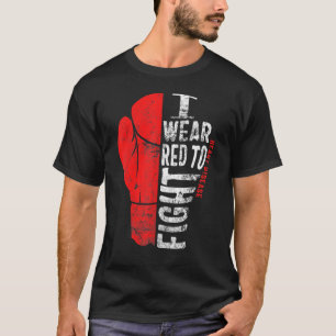 Camiseta Me Pongo Rojo Para Luchar Concienciación Sobre Enf