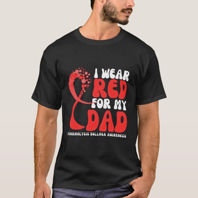 Camiseta Me Pongo Rojo Por Mi Papá Epidermolysis Bullosa Aw (Anverso)