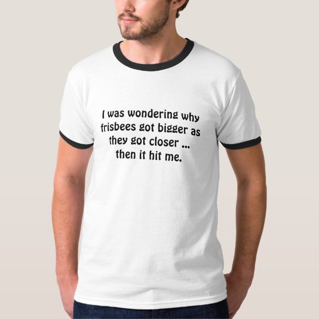 Camiseta Me preguntaba porqué los discos voladores (Anverso)