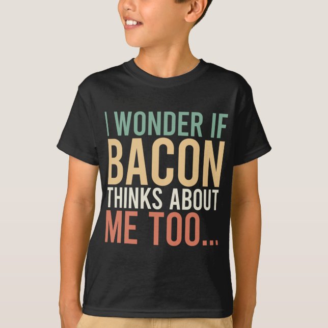 Camiseta Me Pregunto Si Bacon Piensa En Mí, Demasiado Amant (Anverso)