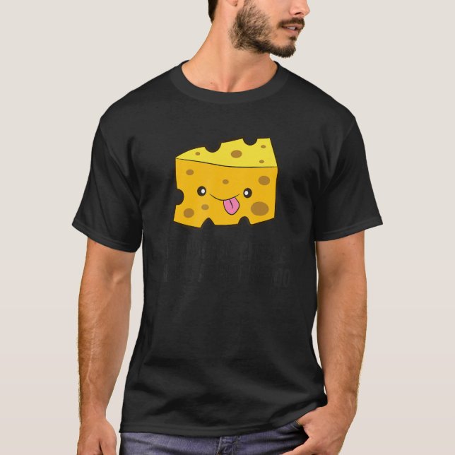 Camiseta Me Pregunto Si Cheese Piensa En Mí Demasiado Queso (Anverso)