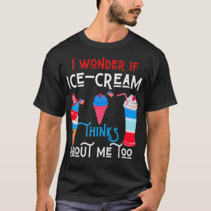 Camiseta Me Pregunto Si El Helado Cream Piensa En Mi Comida
