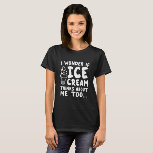 Camiseta Me pregunto si el helado piensa en Me Too